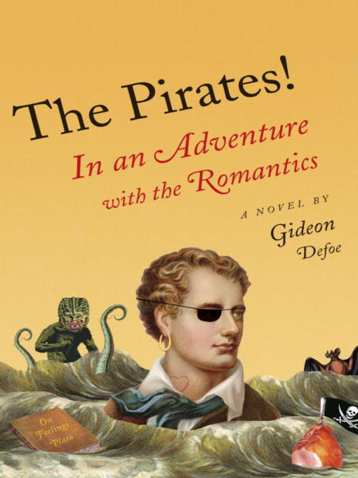 Title details for The Pirates! In an Adventure with the Romantics by Gideon Defoe - Available